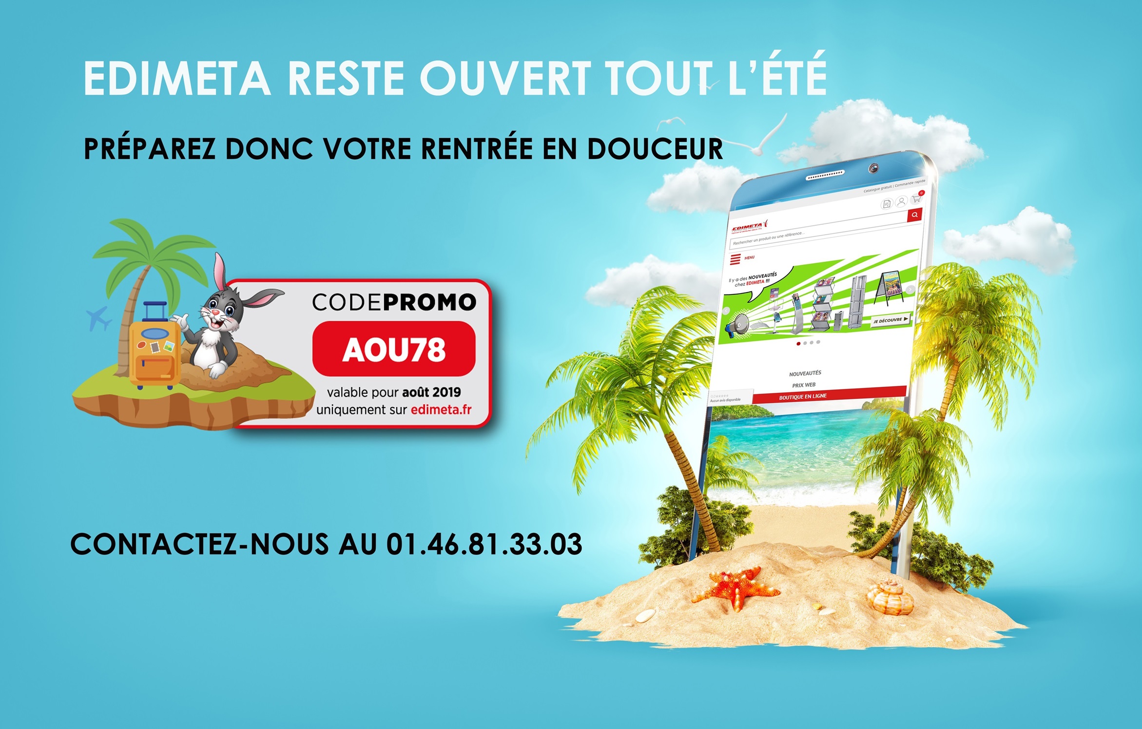 Edimeta - Bonne nouvelle EDIMETA reste ouvert tout l’été !
